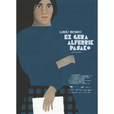 Lurdes Iriondo, ez gera alferrik pasako